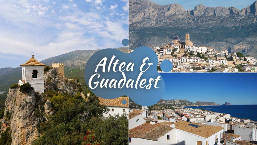 TRIP FROM VALENCIA TO ALTEA & GUADALEST • 24/7 Valencia